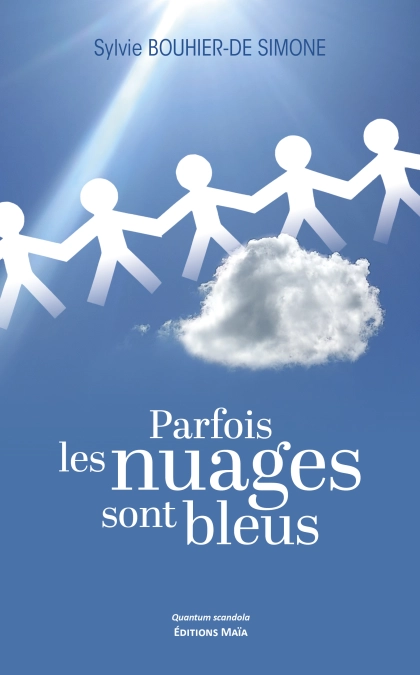 Parfois les nuages sont bleus (Sylvie Bouhier - De Simone)