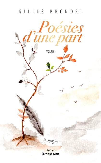 Poésies d’une part, volume I (Gilles Brondel)
