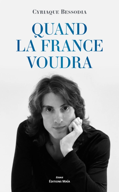 Quand la France voudra - Cyriaque Bessodia
