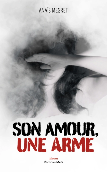 Son amour, une arme