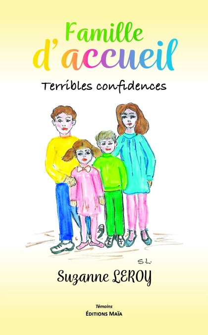 Famille d'accueil - Terribles confidences (Suzanne LEROY)