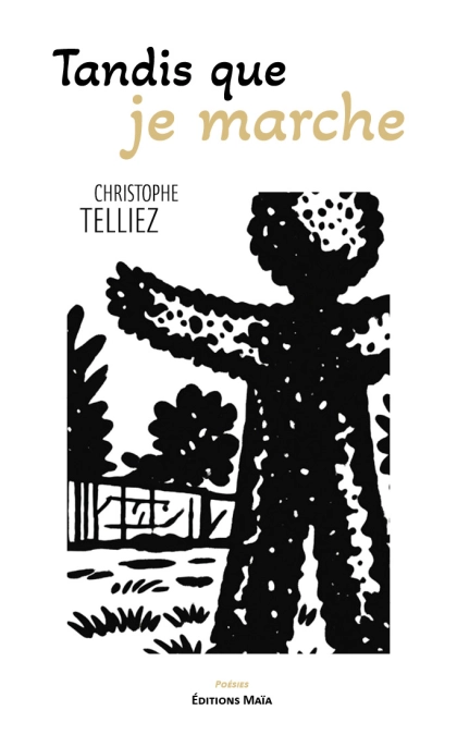TANDIS QUE JE MARCHE…