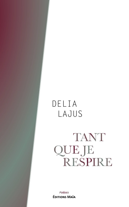 Tant que je respire - Delia Lajus