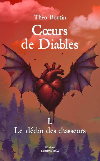 Coeurs de Diables tome 1 : Le Déclin Des Chasseurs