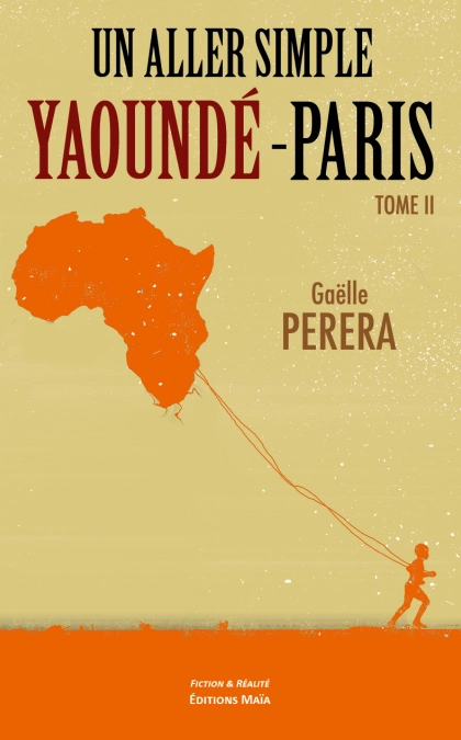 Un aller simple Yaoundé -Paris - tome 2