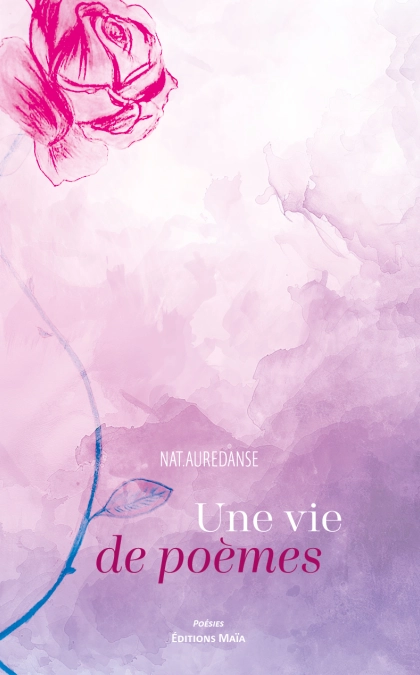 Une vie de poèmes (Nat.auredanse *)