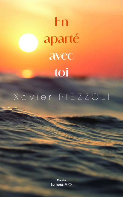 En aparté avec toi (Xavier PIEZZOLI)