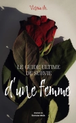 Le guide ultime de survie d’une femme - Victoria M.