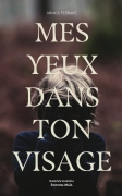 Mes yeux dans ton visage - Annick Ferrant
