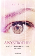 Apo'strophes - Les élucubrations d'un coeur (Je S'M)
