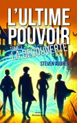 L’ultime pouvoir, Tome 1, La découverte (Steven Audren)