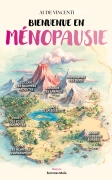 Bienvenue en Ménopausie (Aude Vincenti)