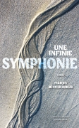 Une infinie symphonie, Tome I (François Métivier-Humeau)