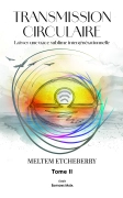 Transmission circulaire, Laisser une trace sublime intergénérationnelle, Tome II (Meltem Etcheberry)