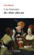 Une histoire de clair obscur (Pierre Monteil)