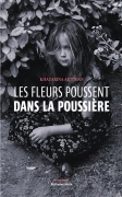 Les fleurs poussent dans la poussière (Khatarina Artinian)