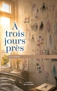 À Trois Jours Près