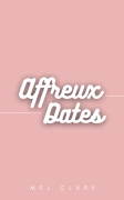 Affreux Dates