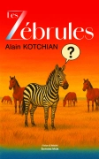 Les Zébrules (Alain KOTCHIAN)