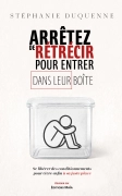 Arrêtez de rétrécir pour entrer dans leur boite (Stéphanie DUQUENNE)