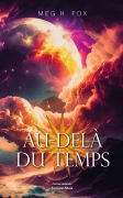 Au-delà du temps - Meg H. Fox