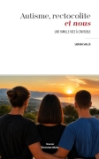 Autisme rectocolite et nous - Une famille face à l’invisible (Sabrina Saalek)