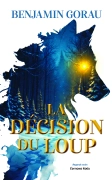La décision du loup (Benjamin GORAU)