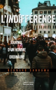 L'indifférence - Journal d'un homme ordinaire (Bernard Sanroma)