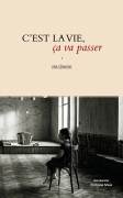 C’est la vie, ça va passer…