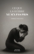 Ce que la guerre ne m'a pas pris (Yannic Frezzato)