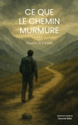 Ce que le chemin murmure