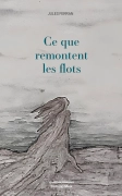 Ce que remontent les flots