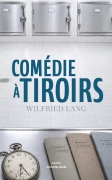 COMÉDIE À TIROIRS (Wilfried Lang)