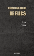 Comme une odeur de flics (Tom Dragan)