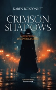 Crimson Shadows Tome 1 - Quand l'amour déclenche la guerre (Karen Boissonnet)