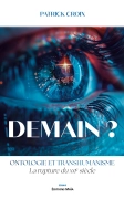 Demain ? Ontologie et Transhumanisme :  La rupture du XXIᵉ siècle