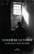Derrière le voile... Le silence de l’Elysée (Gio di Grotte)