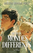 De deux mondes différents