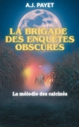 LA BRIGADE DES ENQUÊTES OBSCURES – La mélodie des calcinés