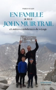 En famille sur le John Muir Trail, et autres confidences de voyage