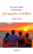 Ils ont voulu m'éteindre, j'ai appris à briller