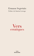Vers Erratiques (Ermann Segretain)