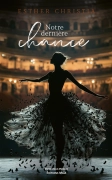 Notre dernière chance (Esther Christia)