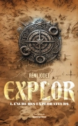 Explor. tome 1. L’aube des Explorateurs (Remi JODET)