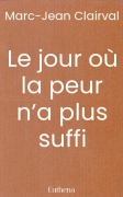Le jour où la peur n’a plus suffi