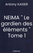NEIMA " Le gardien des éléments " Tome 1