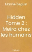 Hidden Tome 2 : Meira chez les humains