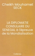 LA DIPLOMATIE CONSULAIRE DU SENEGAL à l'épreuve de la Mondialisation