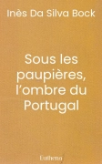 Sous les paupières, l’ombre du Portugal