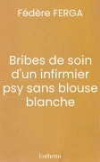 Bribes de soin d'un infirmier psy sans blouse blanche